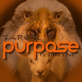 Purpose (feat. Toya Love) by Tare-El