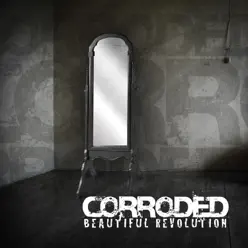 Beautiful Revolution (Radio Edit) - Single - Corroded Beautiful Revolution (Radio Edit) - Single - Corroded