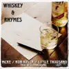 Whiskey & Rhymes (feat. Rob Kelly & Little Thousand) - Single album lyrics, reviews, download