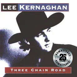 Three Chain Road (Remastered) - Lee Kernaghan