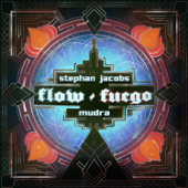 Flow / Fuego - EP - Stephan Jacobs & Mudra
