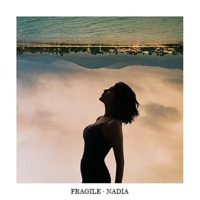 Fragile - Nadia