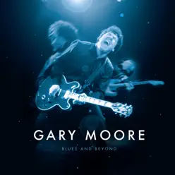Blues and Beyond (Deluxe Version) - Gary Moore