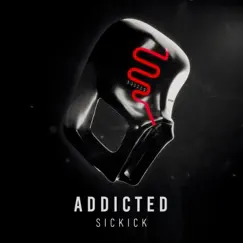 Addicted - Single by Sickick album reviews, ratings, credits