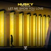 Let Me Show You Love (feat. Redline) - Single