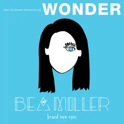 Brand New Eyes (From "Wonder") - Single - Bea Miller