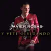 Y Vete Olvidando - Single album lyrics, reviews, download