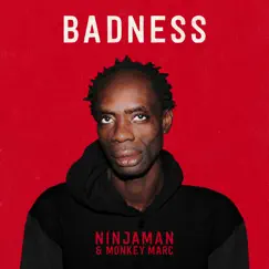 Badness - Single by Ninjaman & Monkey Marc album reviews, ratings, credits