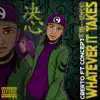 Whatever It Takes (feat. Concept) - Single album lyrics, reviews, download