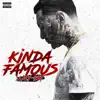 Kinda Famous (feat. Snootie Wild) - Single album lyrics, reviews, download
