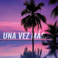 Una Vez Mas - Single - El Rey Manda Una Vez Mas - Single - El Rey Manda