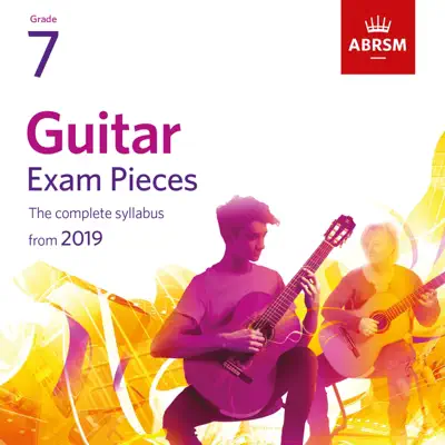 Guitar Exam Pieces from 2019, ABRSM Grade 7 - Milos Karadaglic