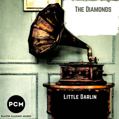 Little Darlin - The Diamonds Little Darlin - The Diamonds