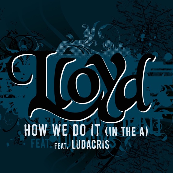 Cover artwork for How We Do It "In the A" (feat. Ludacris)