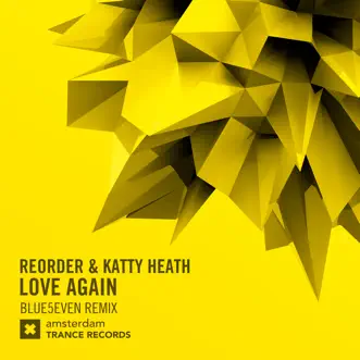 Love Again (Blue5even Remix) - Single by ReOrder & Katty Heath album reviews, ratings, credits