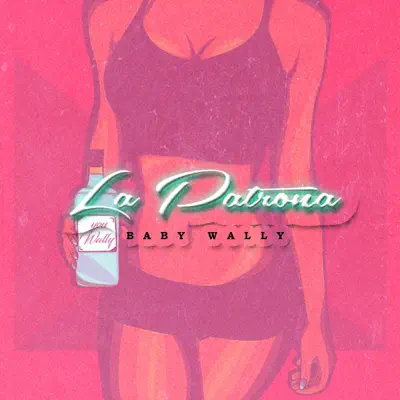 La Patrona - Single - Baby Wally