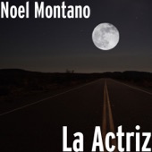 Noel Montano - La Actriz