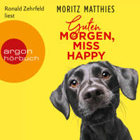 Moritz Matthies - Guten Morgen, Miss Happy (Autorisierte Lesefassung) artwork