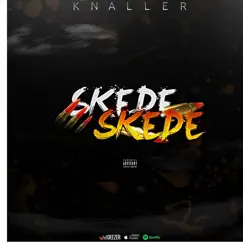 Skede Skede - Single by KNALLER album reviews, ratings, credits