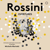 Orchestra del Teatro Comunale di Bologna & Michele Mariotti - Rossini: Overtures artwork