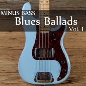 Minus Bass: Blues Ballads, Vol. 1 artwork