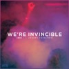 We're Invincible (feat. Joseph Feinstein) - Single