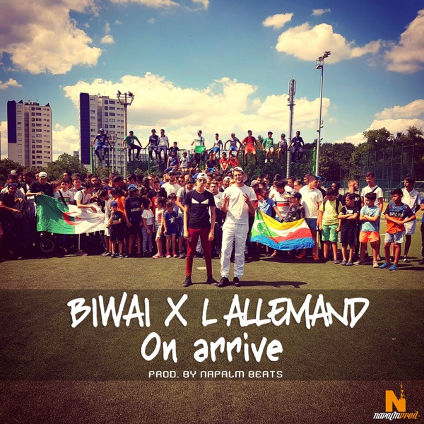 On arrive (feat. L'Allemand) - Single - Biwai