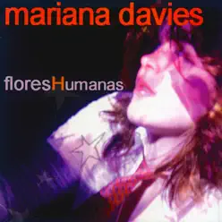 Flores humanas - Mariana Davies