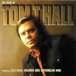 The Best of Tom T. Hall - Tom T. Hall