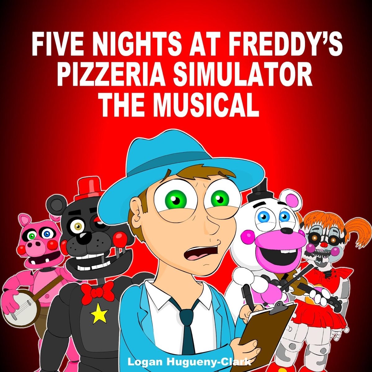 ‎five Nights At Freddys Pizzeria Simulator The Musical Single By Logan Hugueny Clark On Apple