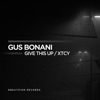 Gus Bonani & Gonzalo Frey - Give This Up