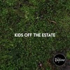 Kids Off the Estate - EP