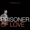 Prisoner of Love: The Romantic Billy Eckstine album lyrics, reviews, download