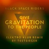 Give Gravitation to the People - Single