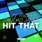 Hit That (feat. Trinidad Jame$) - Lazy Rich lyrics