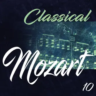 Classical Mozart 10 by Carmen Piazzini, Michael Gantvarg & The Saint Petersburg Soloists album reviews, ratings, credits