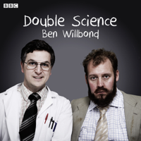 Ben Willbond & Justin Edwards - Double Science (BBC Radio 4  Comedy) artwork