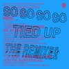 SO SO SO SO Tied Up (feat. Bishop Briggs) - EP