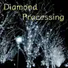 Diamond Processing - EP album lyrics, reviews, download