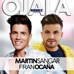 Ojalá (Remix) - Single - Martín Sangar