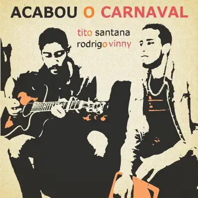 Acabou O Carnaval - Single - Tito Santana