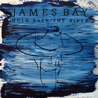 James Bay - Hold Back the River - EP artwork