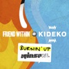 Friend Within & Kideko - Burnin' Up