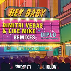 Hey Baby (Remixes) [feat. Deb's Daughter] - Dimitri Vegas & Like Mike