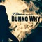 Dunno Why (feat. Nicole Garcia) - T BARZ lyrics