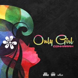 Conkarah Only Girl