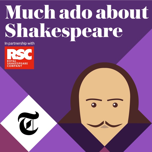 Much Ado About Shakespeare By The Telegraph On Le Podcasts
