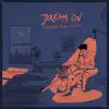 Dream On - Single album lyrics, reviews, download