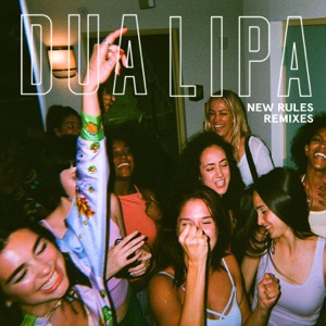 New Rules (Remixes) - EP