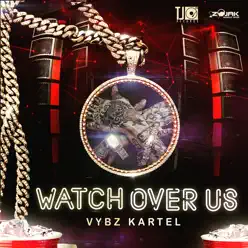 Watch over Us - Single - Vybz Kartel